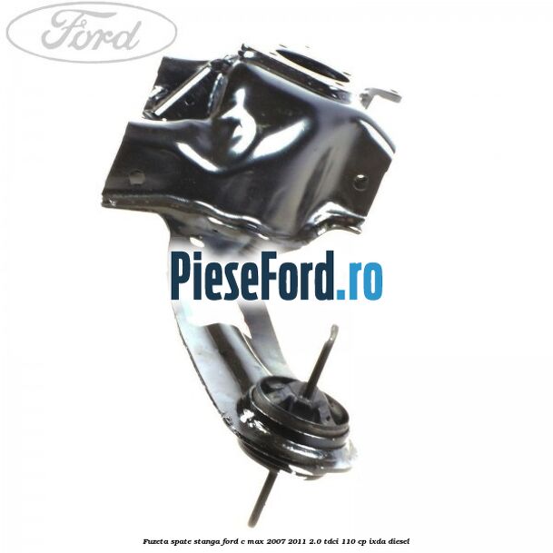 Fuzeta spate stanga Ford C-Max 2007-2011 2.0 TDCi 110 cp IXDA diesel