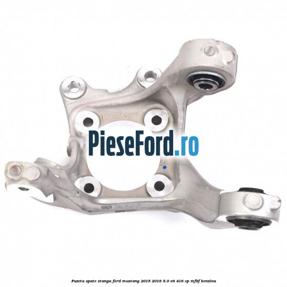 Fuzeta spate stanga Ford Mustang 2015-2018 5.0 V8 418 cp Fuzeta spate stanga Ford Mustang 2015-2018 5.0 V8 418 cp MF8F benzina
