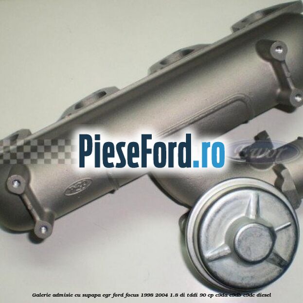 Galerie admisie cu supapa EGR Ford Focus 1998-2004 1.8 DI/TDDi 90 cp C9DA, C9DB, C9DC diesel