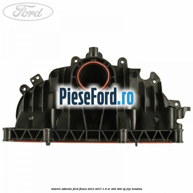 Galerie admisie Ford Fiesta 2013-2017 1.6 ST 200 200 cp JTJC benzina