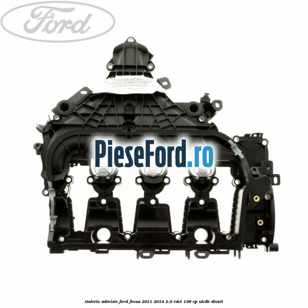 Galerie admisie Ford Focus 2011-2014 2.0 TDCi 136 cp UKDB diesel