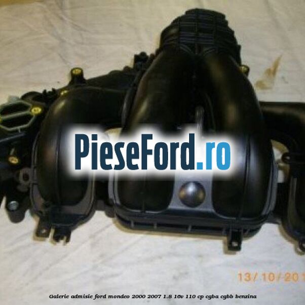 Galerie admisie Ford Mondeo 2000-2007 1.8 16V 110 cp CGBA, CGBB benzina