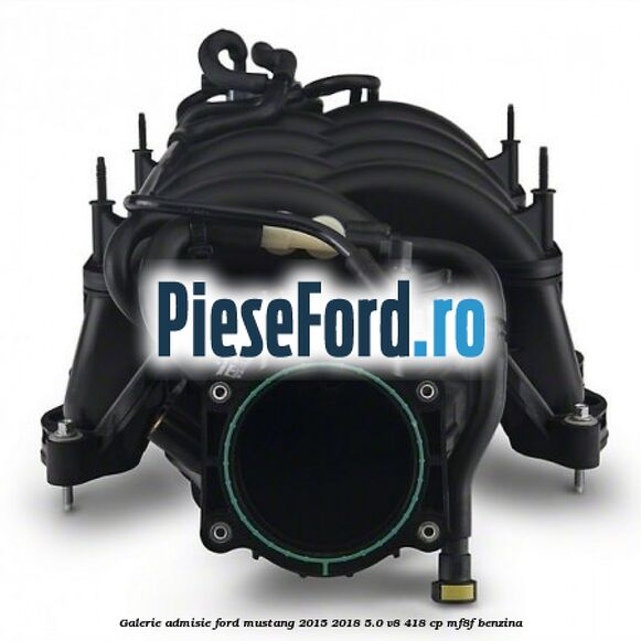 Galerie admisie Ford Mustang 2015-2018 5.0 V8 418 cp MF8F benzina