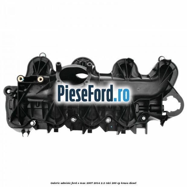 Galerie admisie Ford S-Max 2007-2014 2.2 TDCi 200 cp KNWA diesel