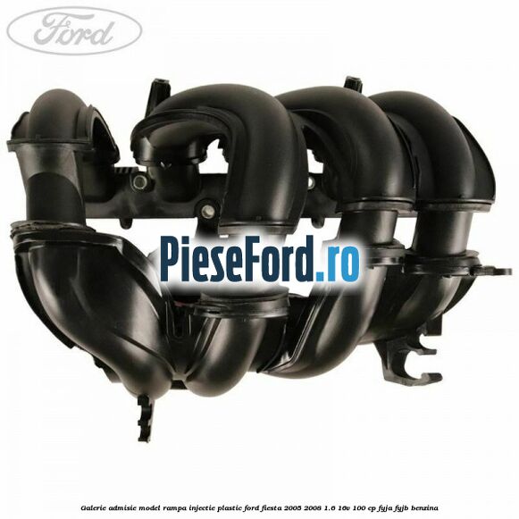 Galerie admisie model rampa injectie plastic Ford Fiesta 2005-2008 1.6 16V 100 cp FYJA, FYJB benzina