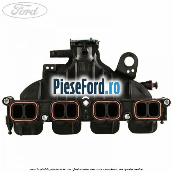Galerie admisie pana in an 05/2011 Ford Mondeo 2008-2014 2.0 EcoBoost 203 cp TNBA benzina