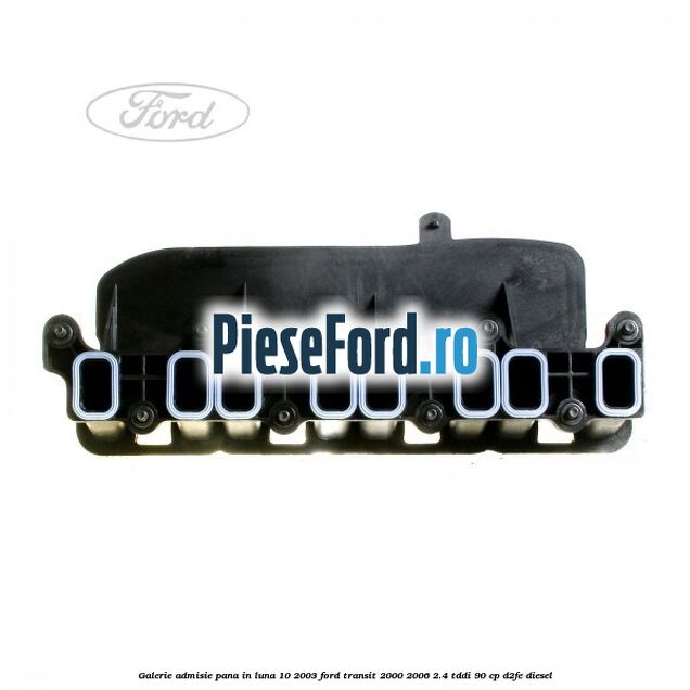 Galerie admisie pana in luna 10/2003 Ford Transit 2000-2006 2.4 TDdi 90 cp Galerie admisie pana in luna 10/2003 Ford Transit 2000-2006 2.4 TDdi 90 cp D2FE diesel