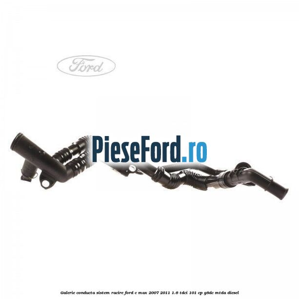 Galerie conducta sistem racire Ford C-Max 2007-2011 1.6 TDCi 101 cp G8DC, MTDA diesel