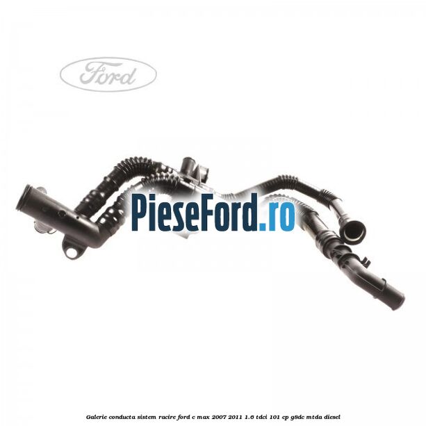 Galerie conducta sistem racire Ford C-Max 2007-2011 1.6 TDCi 101 cp G8DC, MTDA diesel