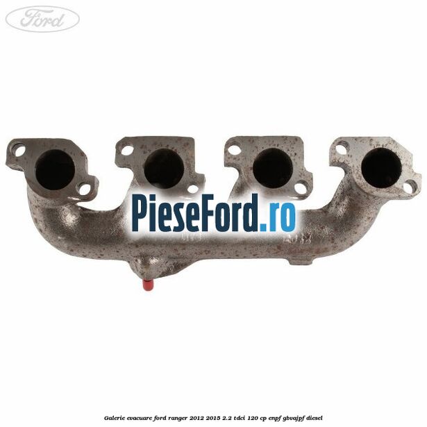 Galerie evacuare Ford Ranger 2012-2015 2.2 TDCi 120 cp ENPF, GBVAJPF diesel