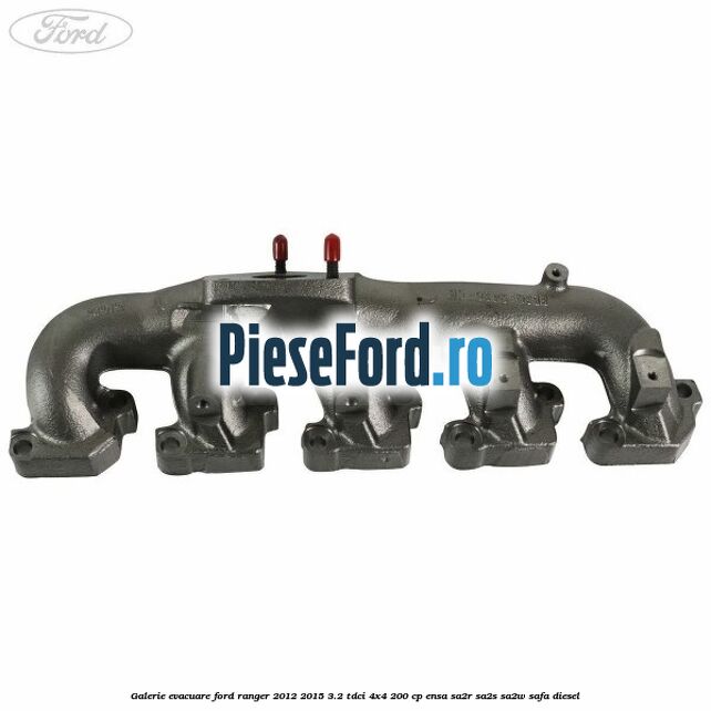 Galerie evacuare Ford Ranger 2012-2015 3.2 TDCi 4x4 200 cp ENSA, SA2R, SA2S, SA2W, SAFA diesel