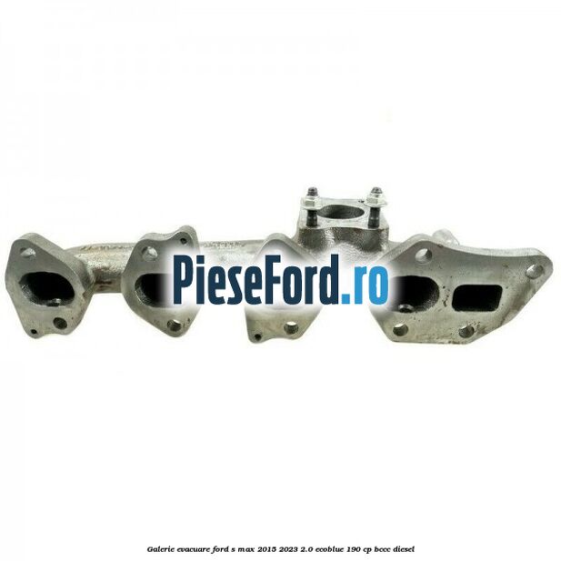 Galerie evacuare Ford S-Max 2015-2023 2.0 EcoBlue 190 cp BCCC diesel