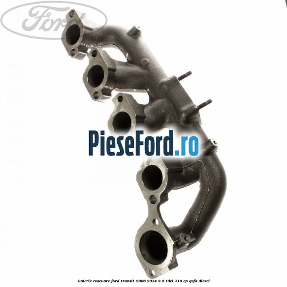 Galerie evacuare Ford Transit 2006-2014 2.2 TDCi 110 cp QVFA diesel