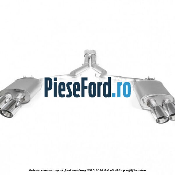 Galerie evacuare sport Ford Mustang 2015-2018 5.0 V8 418 cp MF8F benzina
