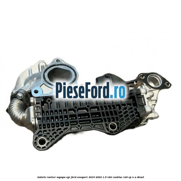 Galerie racitor supapa EGR Ford EcoSport 2019-2023 1.5 TDCi EcoBlue 120 cp Galerie racitor supapa EGR Ford EcoSport 2019-2023 1.5 TDCi EcoBlue 120 cp n/a diesel