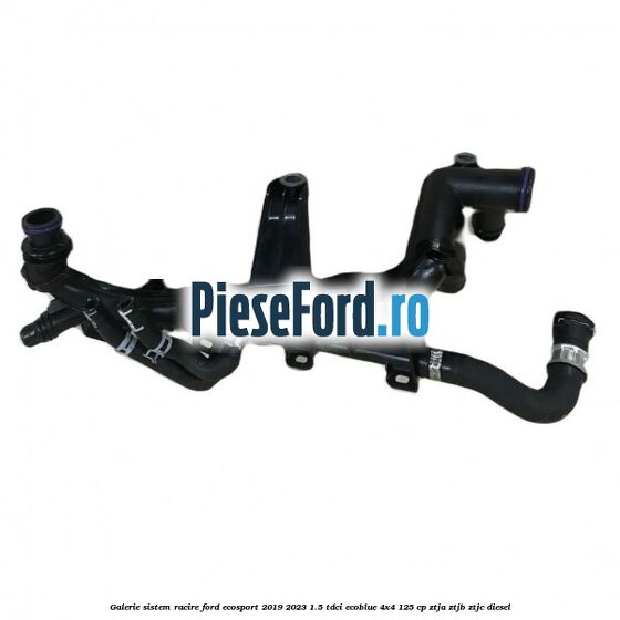 Galerie sistem racire Ford EcoSport 2019-2023 1.5 TDCi EcoBlue 4x4 125 cp ZTJA, ZTJB, ZTJC diesel
