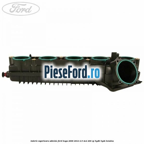 Galerie superioara admisie Ford Kuga 2008-2012 2.5 4x4 200 cp HYDB, HYDC benzina