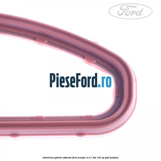 Ganritura galerie admisie Ford Scorpio 2.3 i 16V 147 cp Y5A benzina