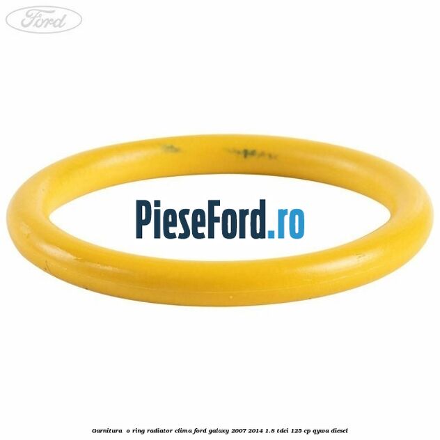 Garnitura , o ring radiator clima Ford Galaxy 2007-2014 1.8 TDCi 125 cp Garnitura , o ring radiator clima Ford Galaxy 2007-2014 1.8 TDCi 125 cp QYWA diesel