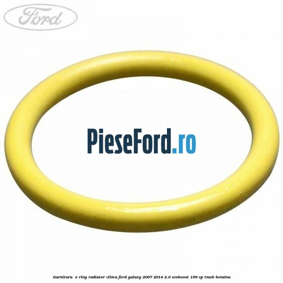 Garnitura , o ring radiator clima Ford Galaxy 2007-2014 2.0 EcoBoost 199 cp TNWB benzina