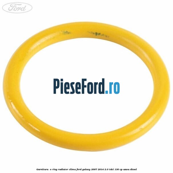 Garnitura , o ring radiator clima Ford Galaxy 2007-2014 2.0 TDCi 130 cp AZWA diesel