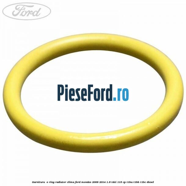 Garnitura , o ring radiator clima Ford Mondeo 2008-2014 1.6 TDCi 115 cp T1BA, T1BB, T1BC diesel