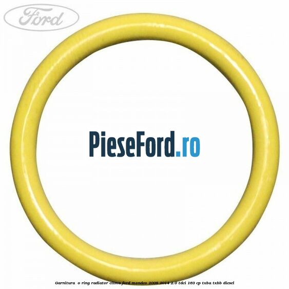 Garnitura , o ring radiator clima Ford Mondeo 2008-2014 2.0 TDCi 163 cp TXBA, TXBB diesel
