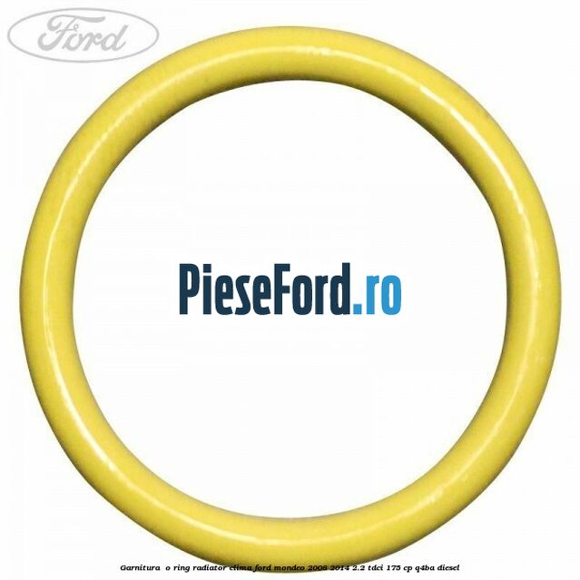 Garnitura , o ring radiator clima Ford Mondeo 2008-2014 2.2 TDCi 175 cp Q4BA diesel