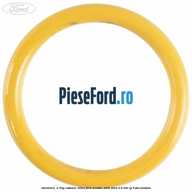 Garnitura , o ring radiator clima Ford Mondeo 2008-2014 2.5 220 cp Garnitura , o ring radiator clima Ford Mondeo 2008-2014 2.5 220 cp HUBA benzina