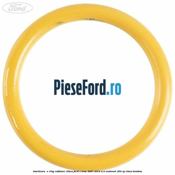 Garnitura , o ring radiator clima Ford S-Max 2007-2014 2.0 EcoBoost 203 cp Garnitura , o ring radiator clima Ford S-Max 2007-2014 2.0 EcoBoost 203 cp TNWA benzina