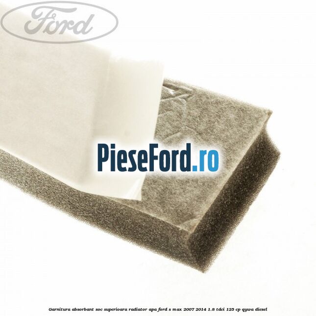 Garnitura absorbant soc superioara radiator apa Ford S-Max 2007-2014 1.8 TDCi 125 cp QYWA diesel