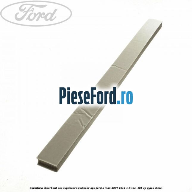 Garnitura absorbant soc superioara radiator apa Ford S-Max 2007-2014 1.8 TDCi 125 cp QYWA diesel