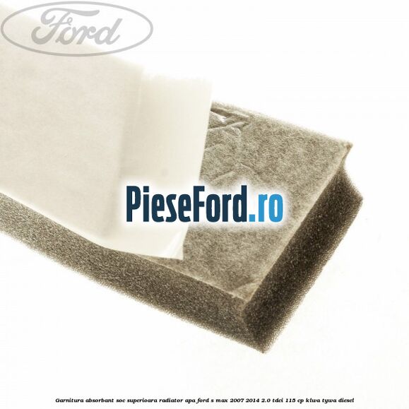 Garnitura absorbant soc superioara radiator apa Ford S-Max 2007-2014 2.0 TDCi 115 cp KLWA, TYWA diesel