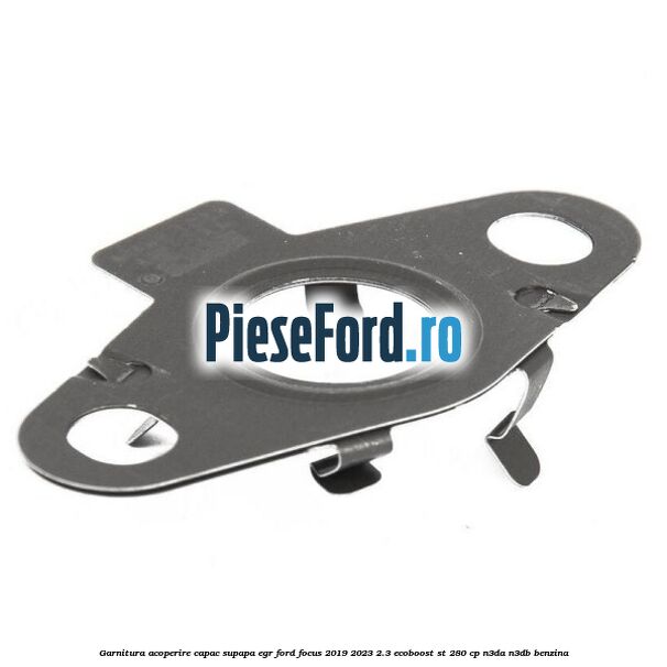 Garnitura acoperire capac supapa EGR Ford Focus 2019-2023 2.3 EcoBoost ST 280 cp N3DA, N3DB benzina