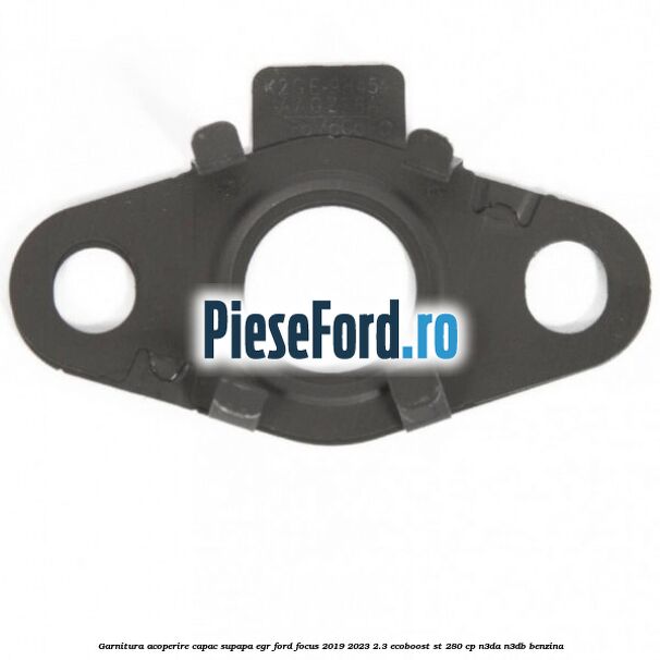 Garnitura acoperire capac supapa EGR Ford Focus 2019-2023 2.3 EcoBoost ST 280 cp N3DA, N3DB benzina