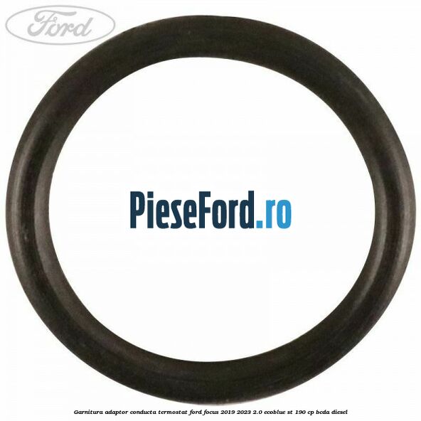 Garnitura adaptor conducta termostat Ford Focus 2019-2023 2.0 EcoBlue ST 190 cp BCDA diesel