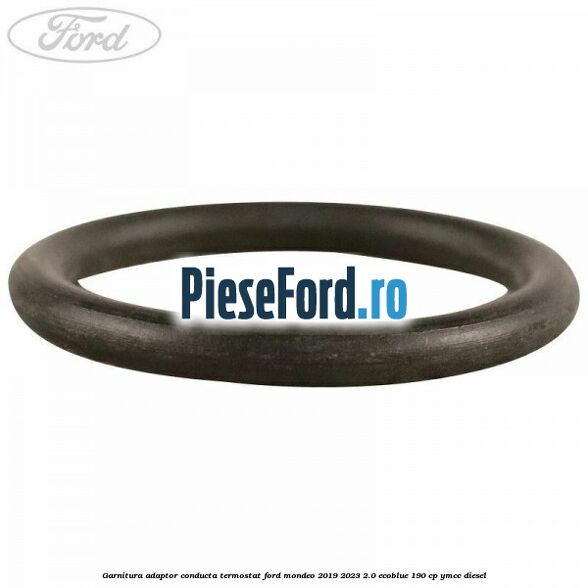 Garnitura adaptor conducta termostat Ford Mondeo 2019-2023 2.0 EcoBlue 190 cp YMCC diesel