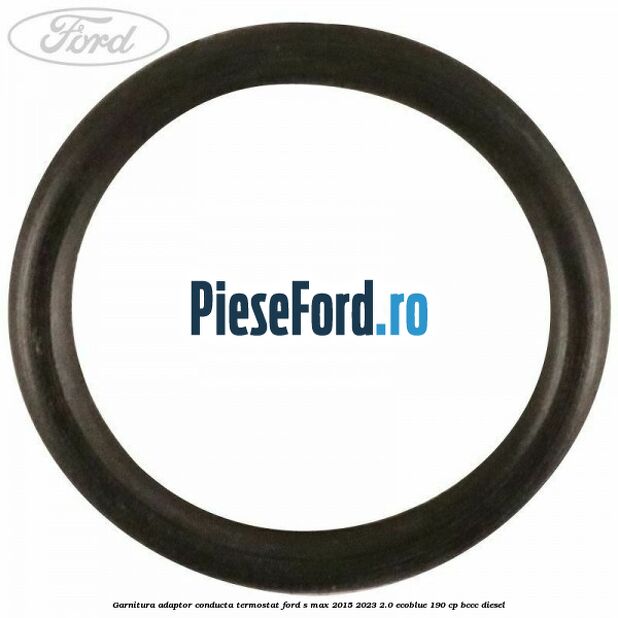Garnitura adaptor conducta termostat Ford S-Max 2015-2023 2.0 EcoBlue 190 cp BCCC diesel