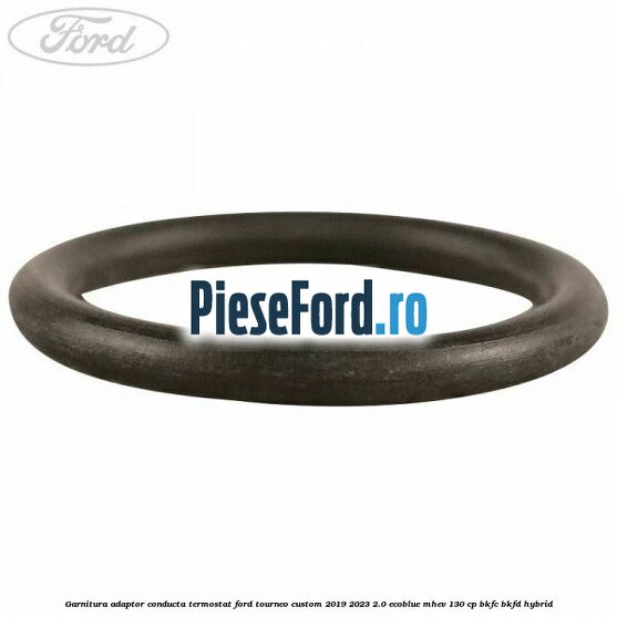 Garnitura adaptor conducta termostat Ford Tourneo Custom 2019-2023 2.0 EcoBlue mHEV 130 cp BKFC, BKFD Hybrid