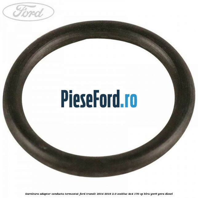 Garnitura adaptor conducta termostat Ford Transit 2014-2018 2.0 EcoBlue 4x4 170 cp BLRA, YNR6, YNRA diesel