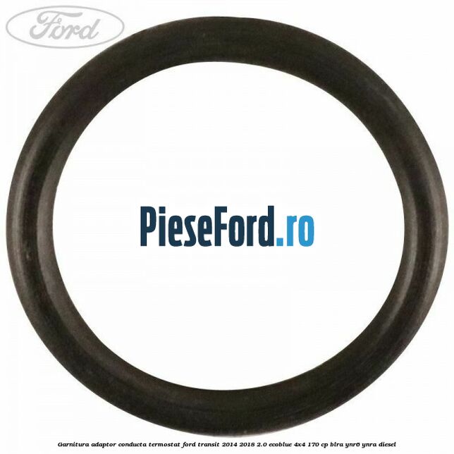 Garnitura adaptor conducta termostat Ford Transit 2014-2018 2.0 EcoBlue 4x4 170 cp BLRA, YNR6, YNRA diesel
