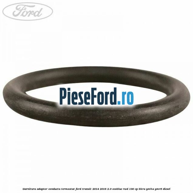 Garnitura adaptor conducta termostat Ford Transit 2014-2018 2.0 EcoBlue RWD 130 cp Garnitura adaptor conducta termostat Ford Transit 2014-2018 2.0 EcoBlue RWD 130 cp BKRA, YMHA, YMR6 diesel