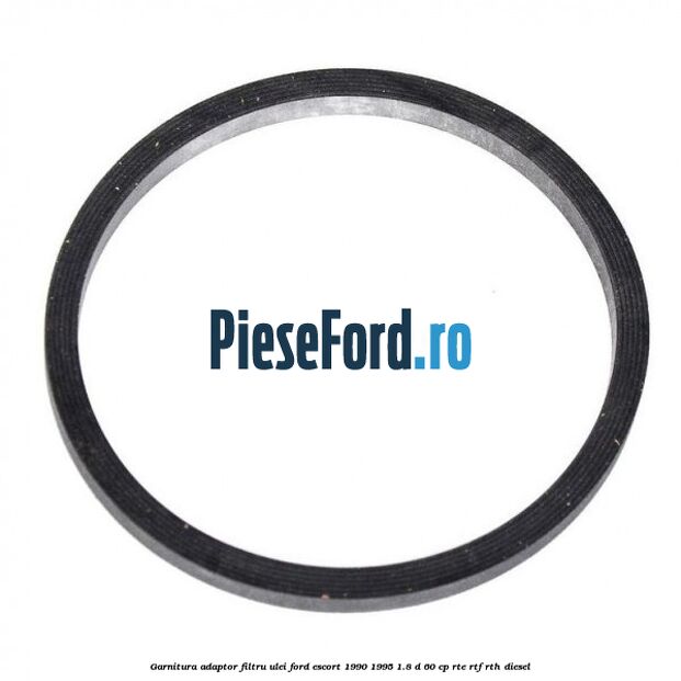Garnitura adaptor filtru ulei Ford Escort 1990-1995 1.8 D 60 cp RTE, RTF, RTH diesel