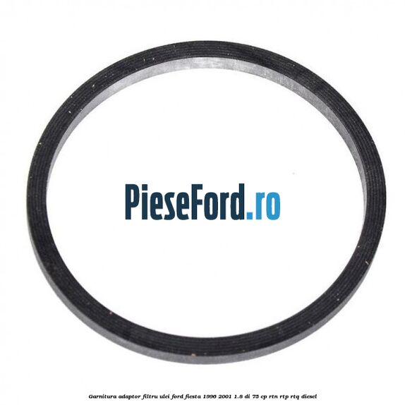 Garnitura adaptor filtru ulei Ford Fiesta 1996-2001 1.8 DI 75 cp RTN, RTP, RTQ diesel