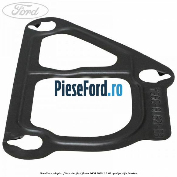 Garnitura adaptor filtru ulei Ford Fiesta 2005-2008 1.3 69 cp A9JA, A9JB benzina