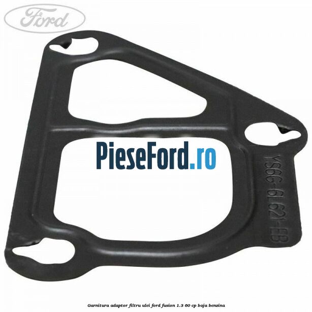 Garnitura adaptor filtru ulei Ford Fusion 1.3 60 cp BAJA benzina
