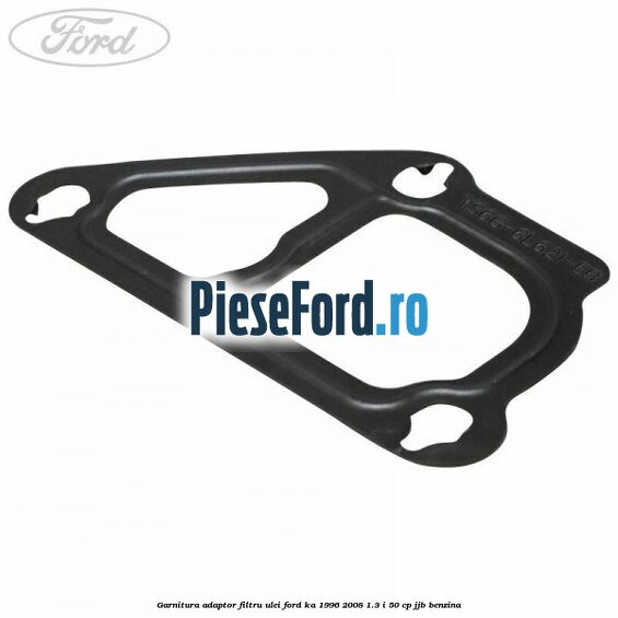 Garnitura adaptor filtru ulei Ford Ka 1996-2008 1.3 i 50 cp JJB benzina