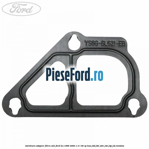Garnitura adaptor filtru ulei Ford Ka 1996-2008 1.3 i 60 cp Garnitura adaptor filtru ulei Ford Ka 1996-2008 1.3 i 60 cp BAA, J4D, J4K, J4M, J4N, J4P, J4S benzina