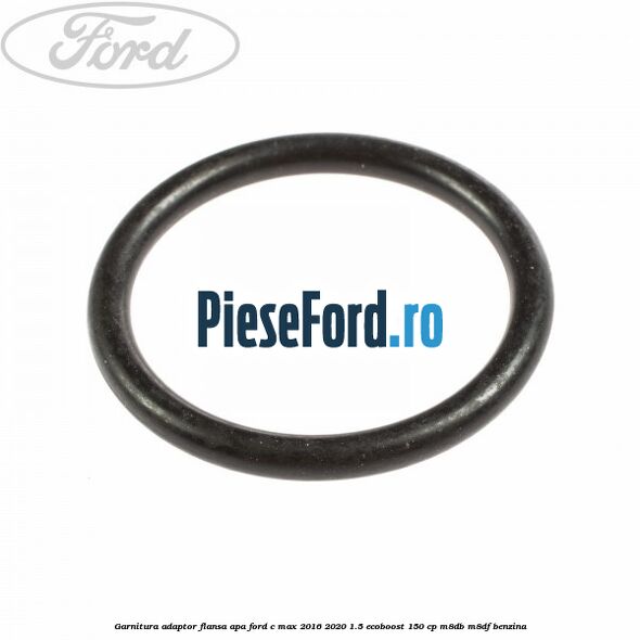 Garnitura, adaptor flansa apa Ford C-Max 2016-2020 1.5 EcoBoost 150 cp M8DB, M8DF benzina