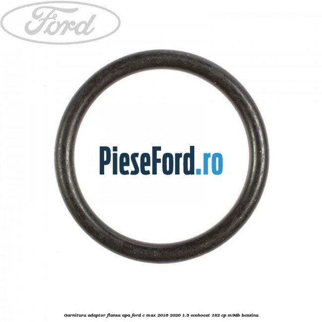 Garnitura, adaptor flansa apa Ford C-Max 2016-2020 1.5 EcoBoost 182 cp M9DB benzina